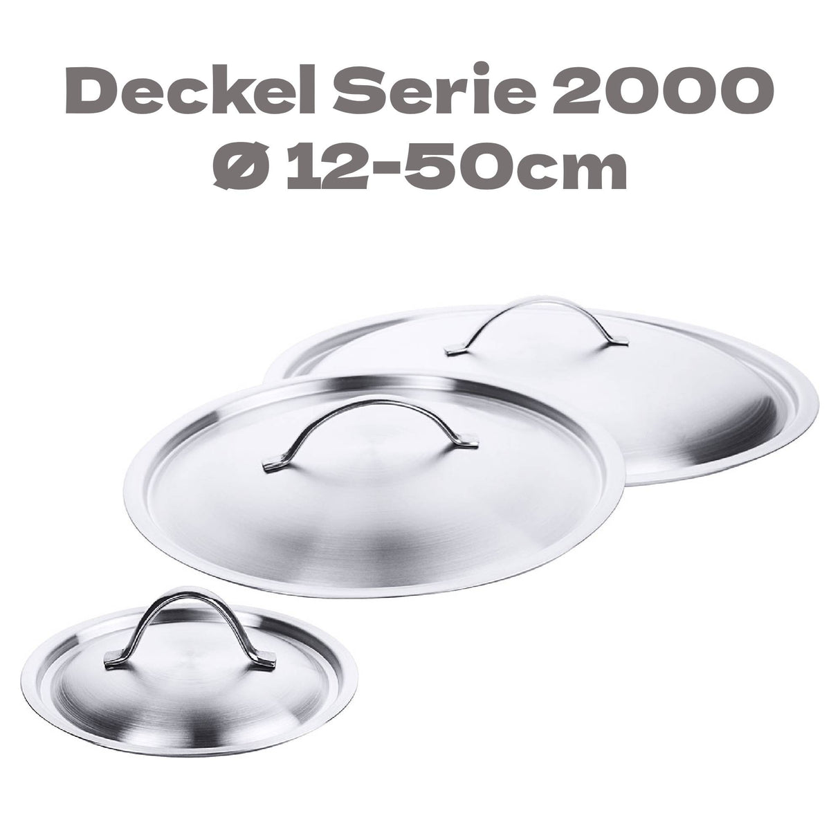 Edelstahl Deckel für Ø 12-50cm für Serie 2000 Kochtopf Bratpfanne Stielkasserolle Contacto - CPGASTRO
