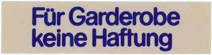 Wortschild FÜR GARDEROBE KEINE HAFTUNG - CPGASTRO